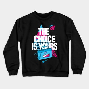 1991 Hip Hop Choice Yours Crewneck Sweatshirt